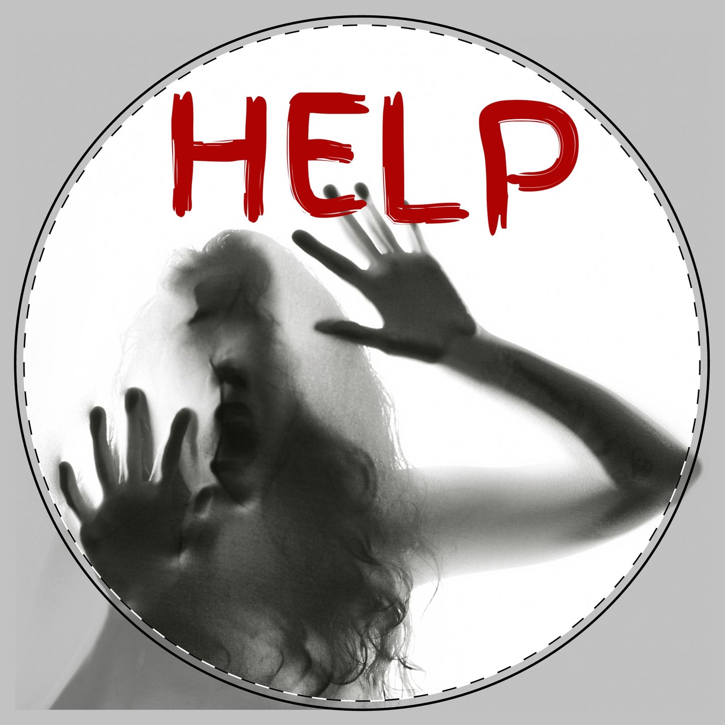 A circular graphic with a black-and-white silhouette of a screaming person pressing their hands against a window, with the word "HELP" in large red letters across the top, set on a white background which will be on a cutting board.