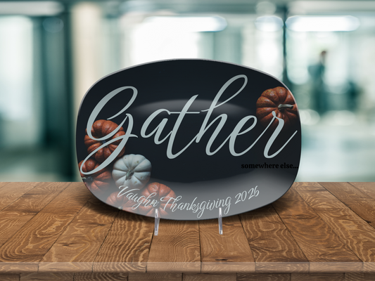 Gather...somewhere else Name Platter