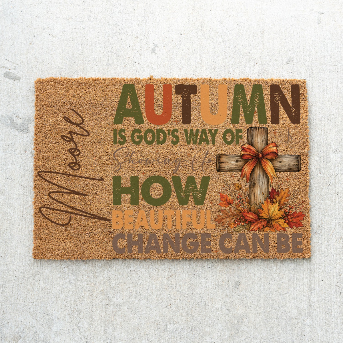 Beautiful Change Name UV Printed Doormat