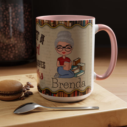 Girl Who Loves Books Name Coffee Mug (11, 15oz)