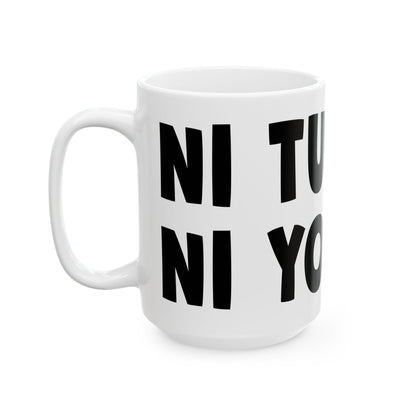 NI TU NI YO SILLY Ceramic Mug