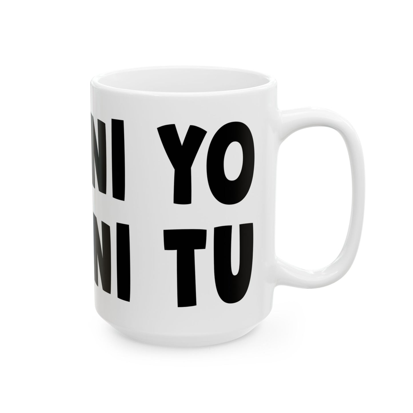 NI TU NI YO SILLY Ceramic Mug