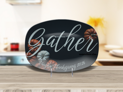 Gather...somewhere else Name Platter