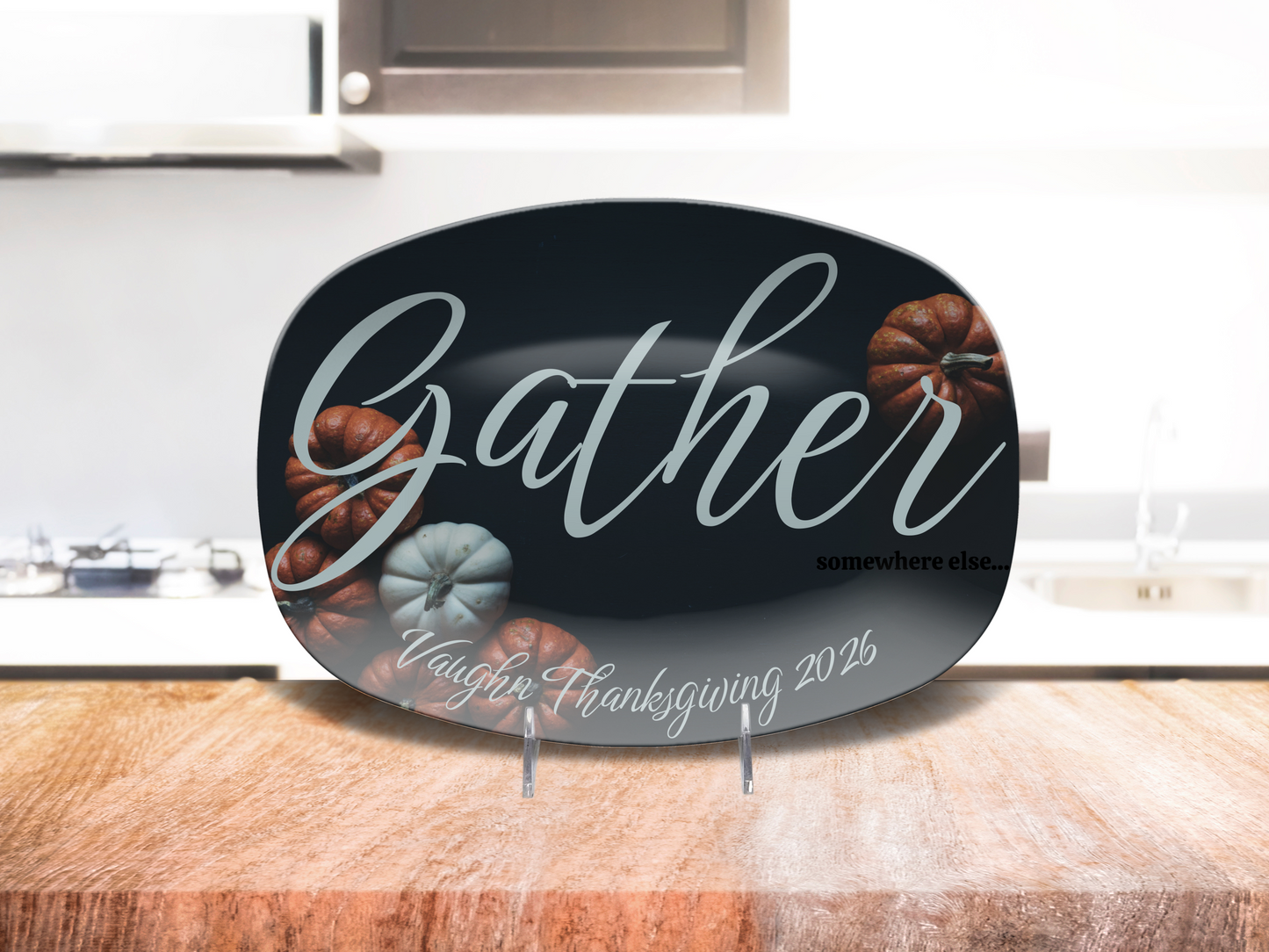 Gather...somewhere else Name Platter