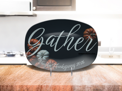 Gather...somewhere else Name Platter