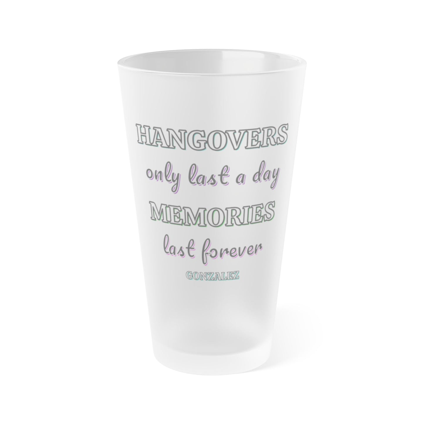 Hangover Memories Frosted Pint Glass, 16oz