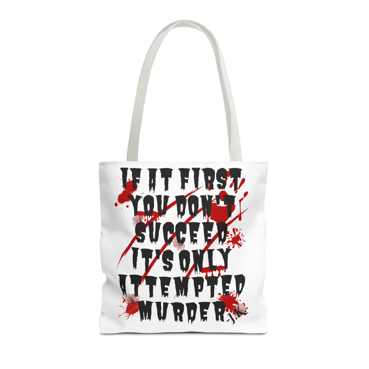It's Only Attempted Tote Bag