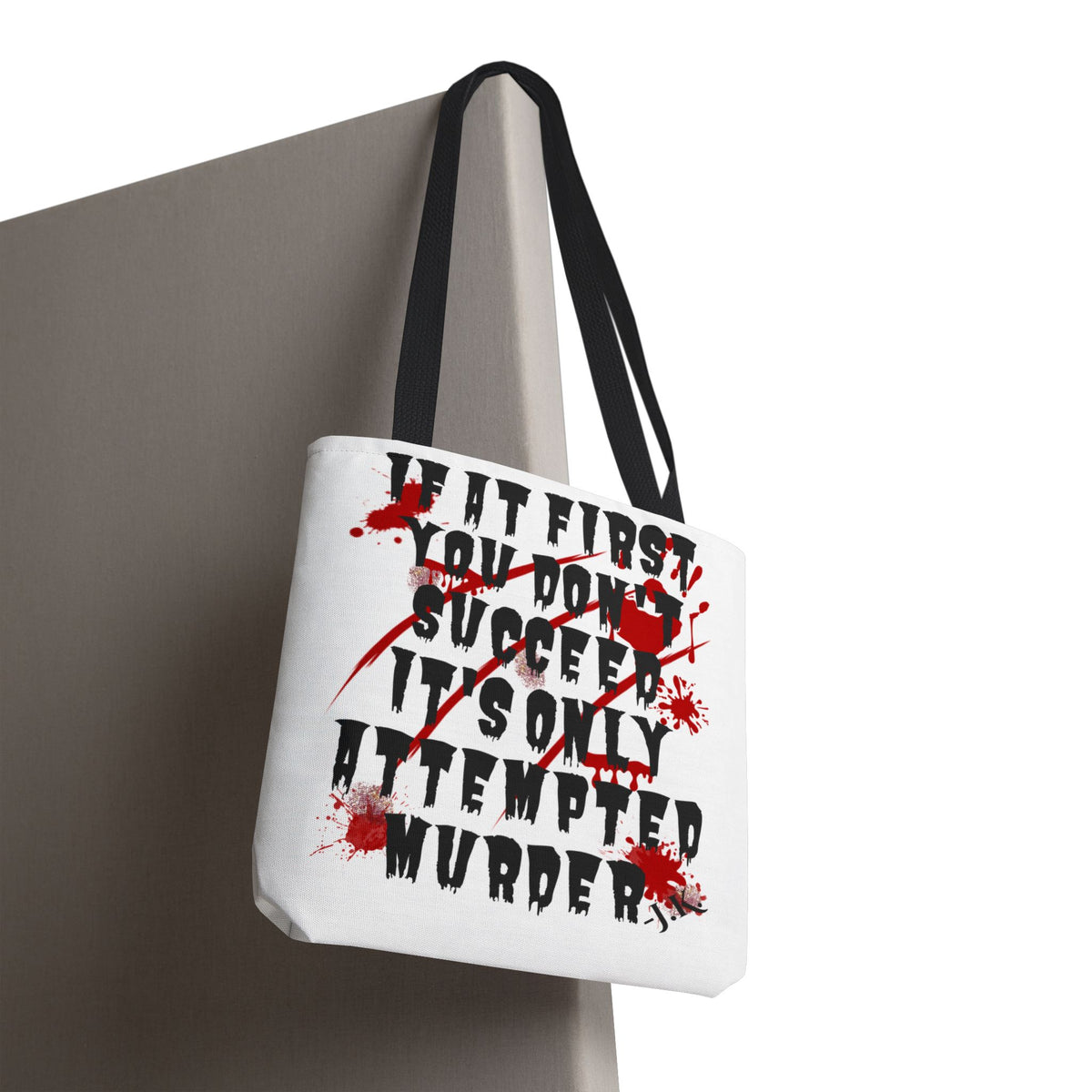 It's Only Attempted Tote Bag