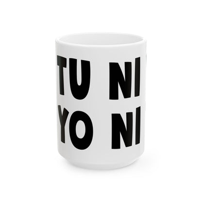 NI TU NI YO SILLY Ceramic Mug