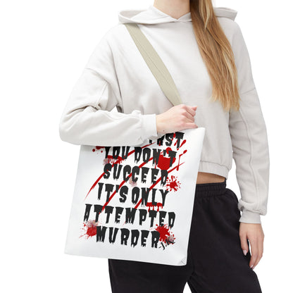 It's Only Attempted Tote Bag