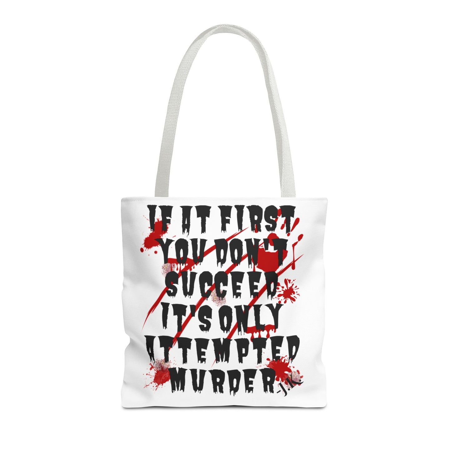 It's Only Attempted Tote Bag