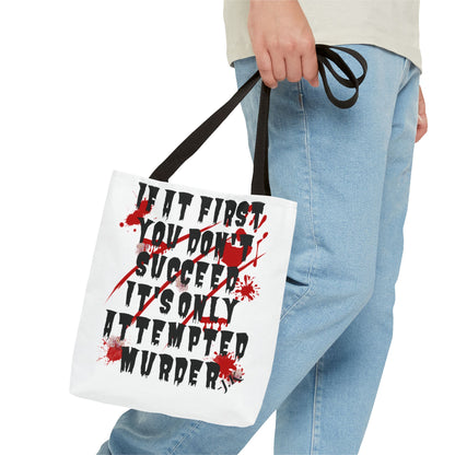 It's Only Attempted Tote Bag