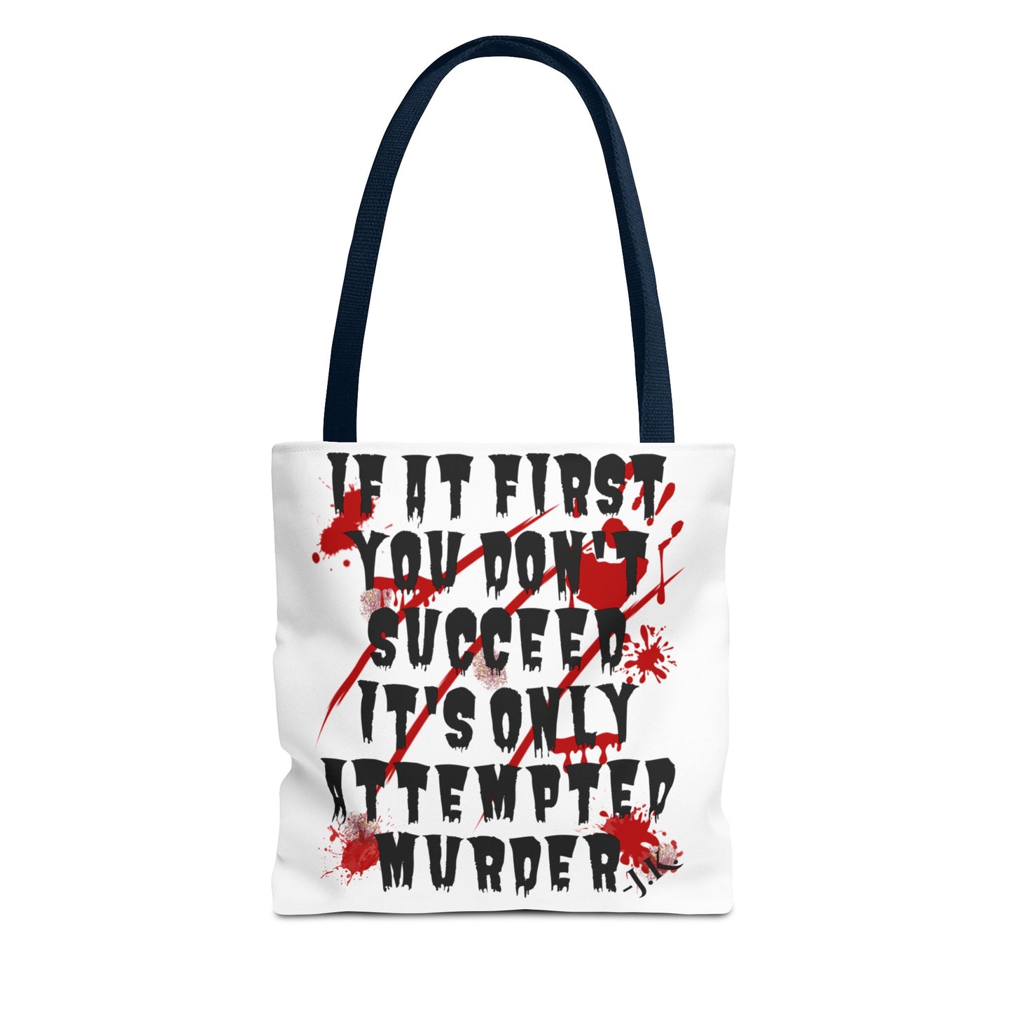 It's Only Attempted Tote Bag