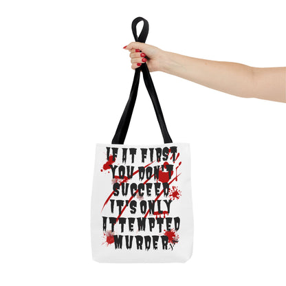 It's Only Attempted Tote Bag
