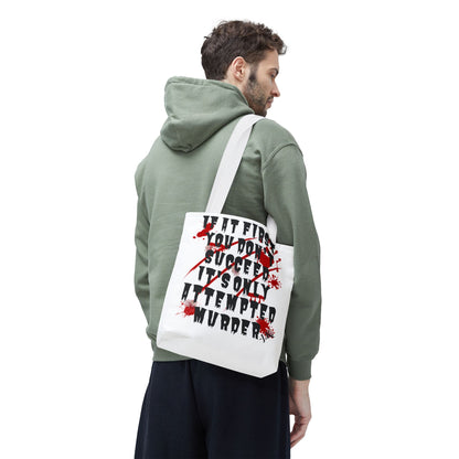 It's Only Attempted Tote Bag