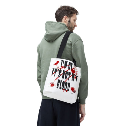 Not My Blood Tote Bag