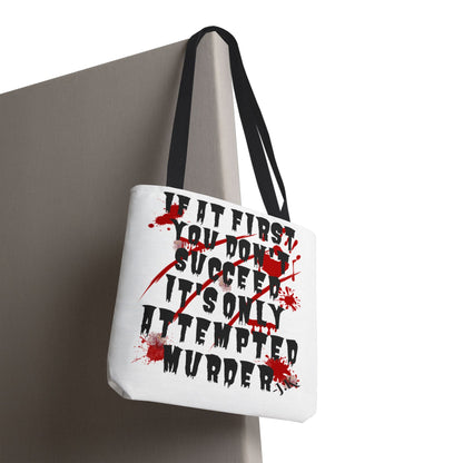 It's Only Attempted Tote Bag