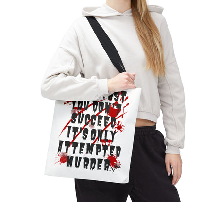 It's Only Attempted Tote Bag