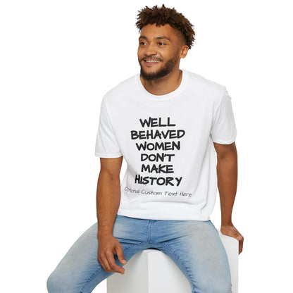 Behaved Woman Unisex Softstyle T-Shirt