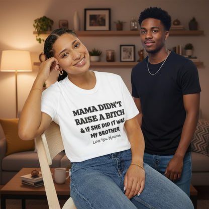 Person wearing a white t-shirt with text sayin mama didn't raise a bitch & if she did it was my brother, love you marcus, sitting on a chair with her brother next to her in their living room