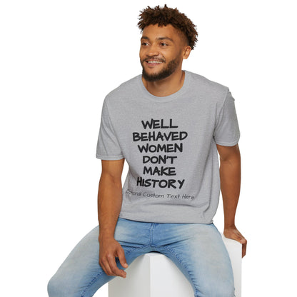 Behaved Woman Unisex Softstyle T-Shirt