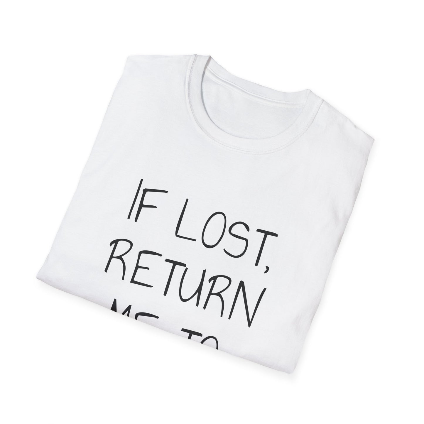 If Lost Black Font Unisex Softstyle T-Shirt