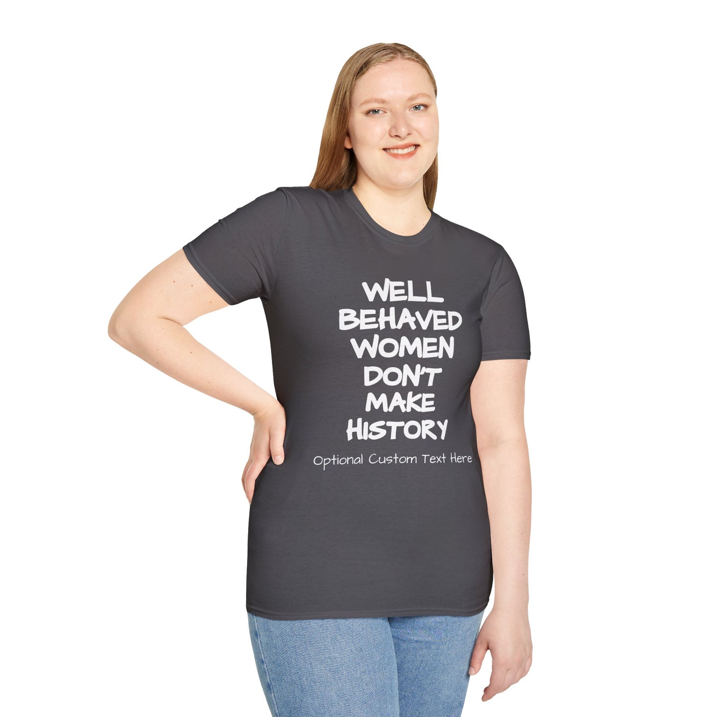 Behaved Woman Unisex Softstyle T-Shirt