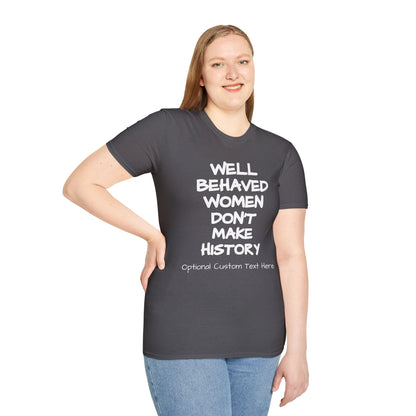 Behaved Woman Unisex Softstyle T-Shirt