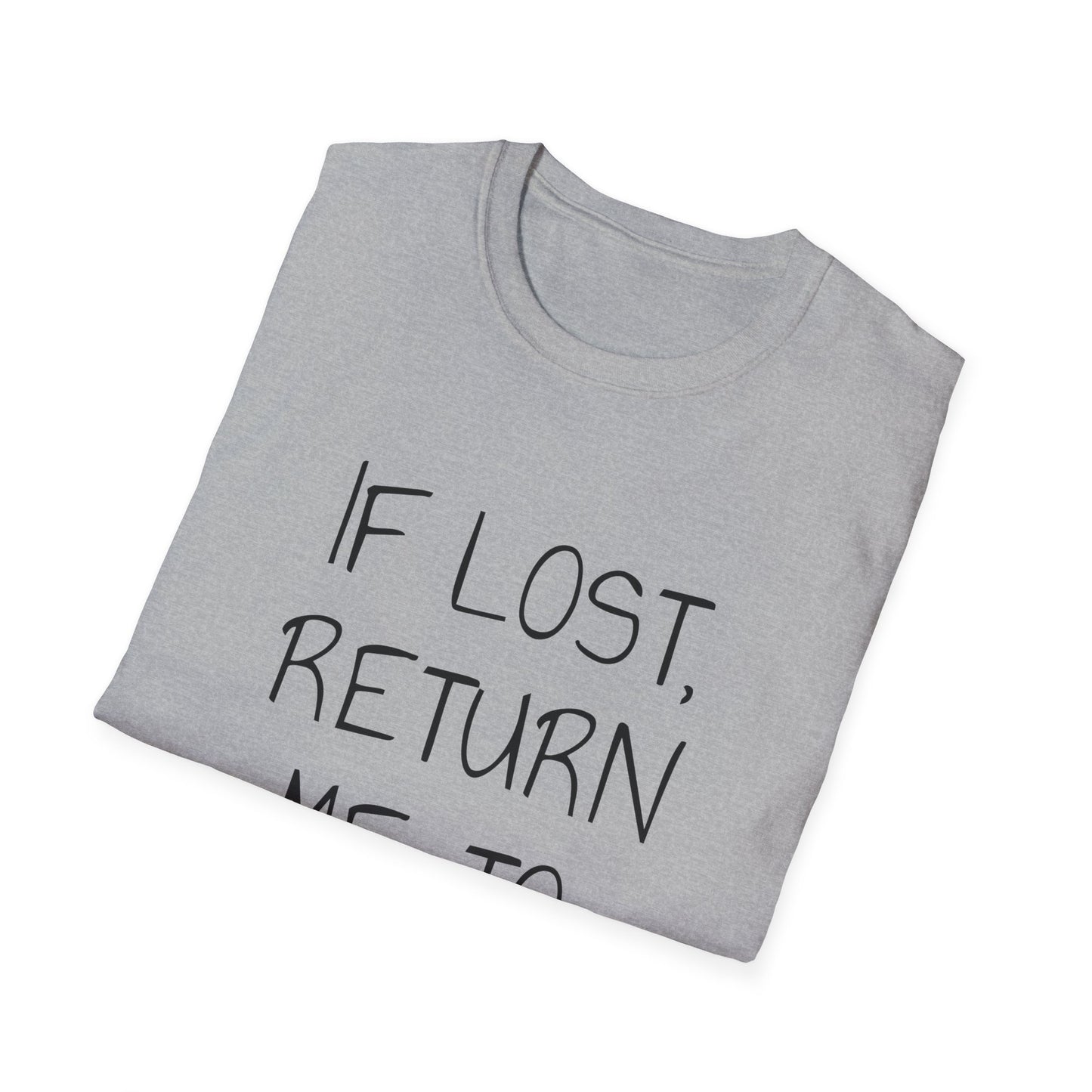 If Lost Black Font Unisex Softstyle T-Shirt