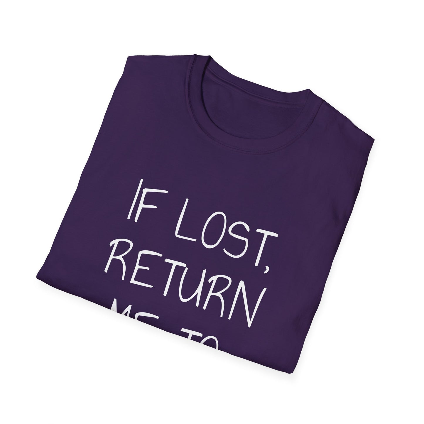 If Lost White Font Unisex Softstyle T-Shirt